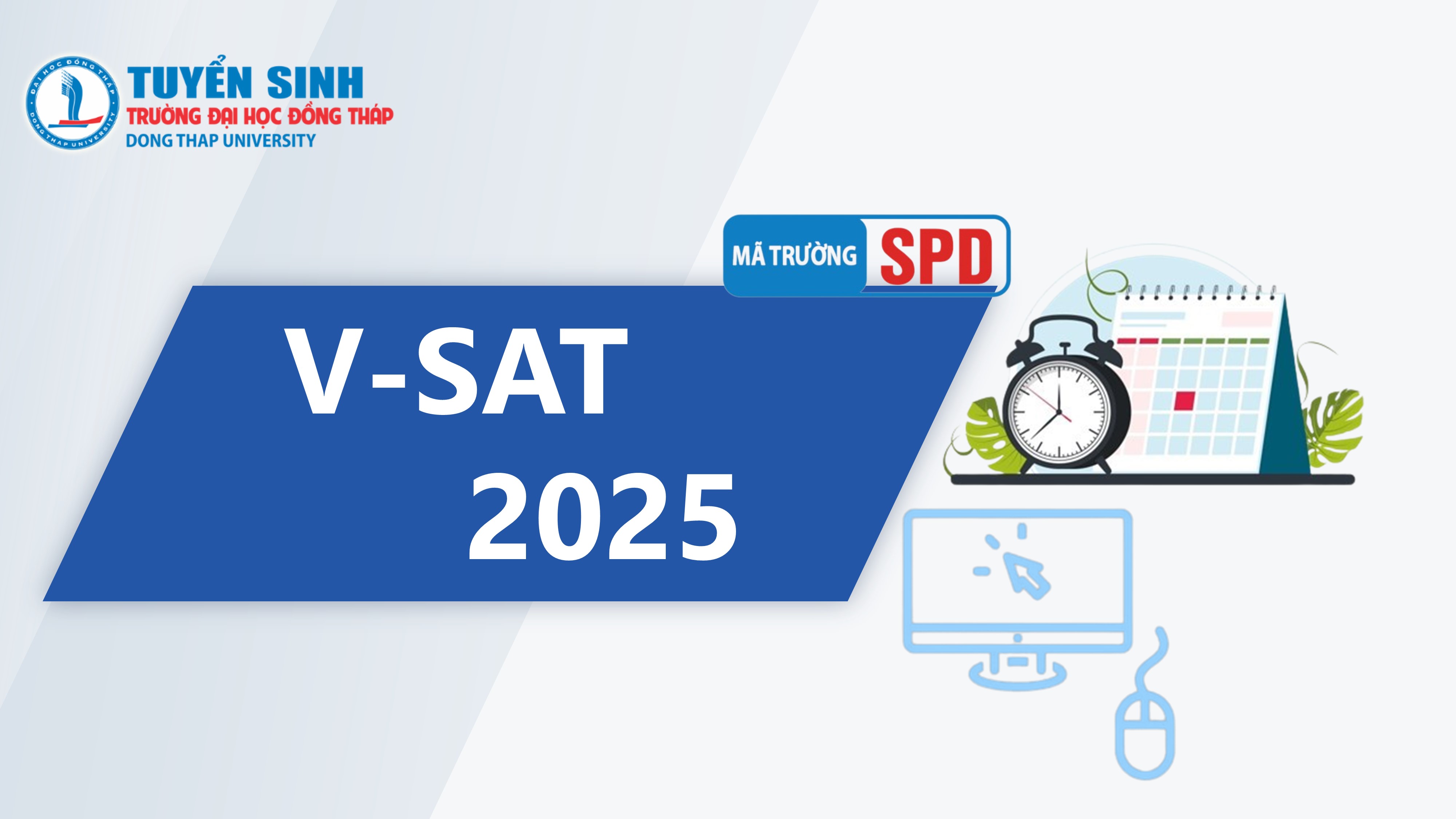 Kế hoạch tổ chức Thi đánh giá đầu vào đại học trên máy tính (V-SAT) của Trường Đại học Đồng Tháp