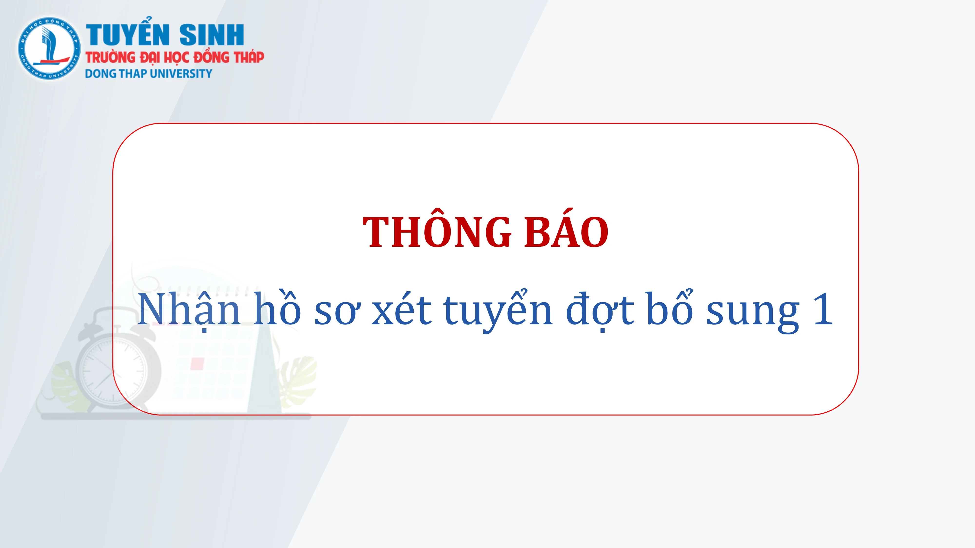 Thông báo nhận hồ sơ xét tuyển đợt bổ sung 1