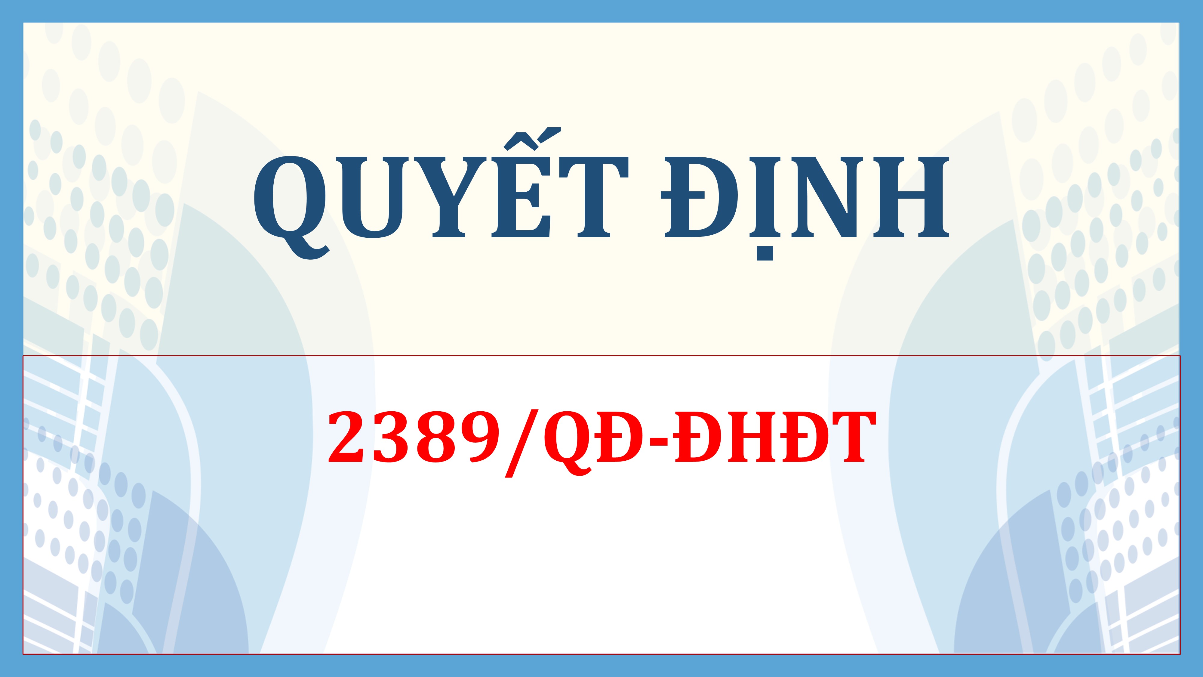 Sửa đổi, bổ sung một số điều của Quy chế tuyển sinh đại học, tuyển sinh cao đẳng ngành Giáo dục Mầm non tại Trường Đại học Đồng Tháp