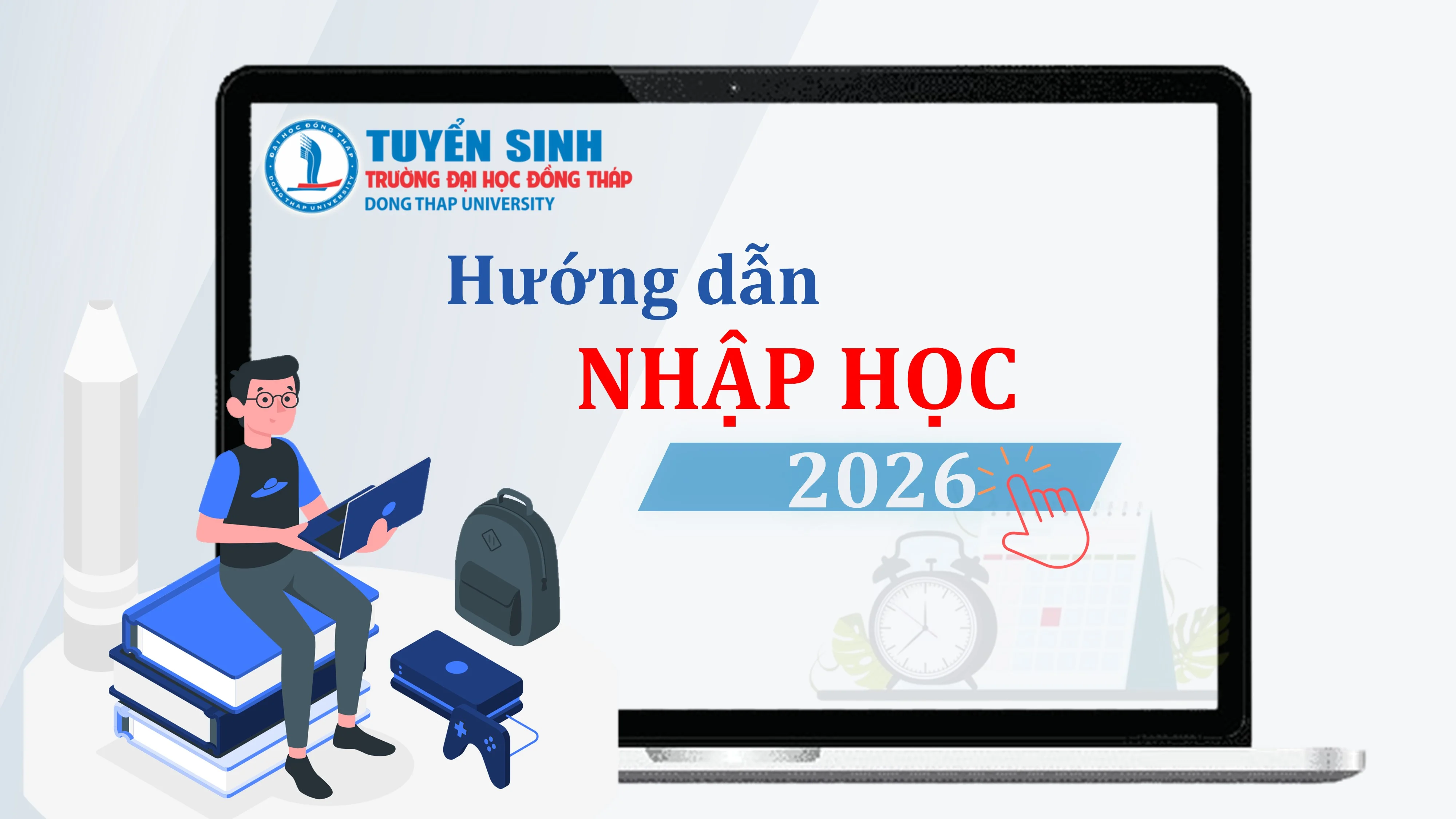 Hướng dẫn nộp hồ sơ nhập học khóa tuyển sinh năm 2026