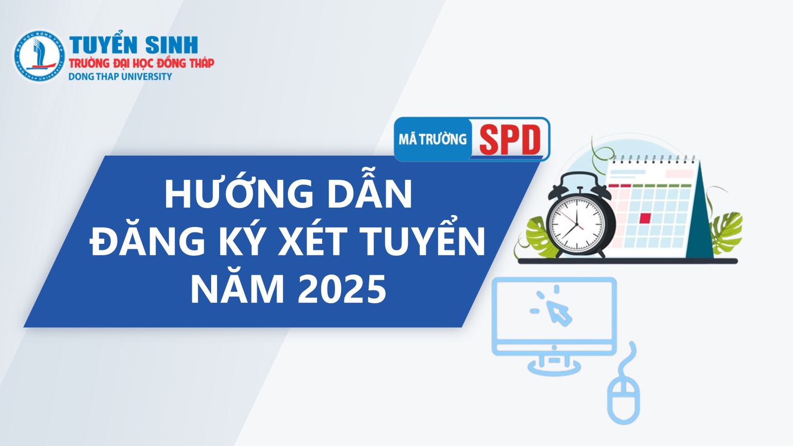 Hướng dẫn đăng ký xét tuyển sinh cao đẳng, đại học chính quy năm 2025