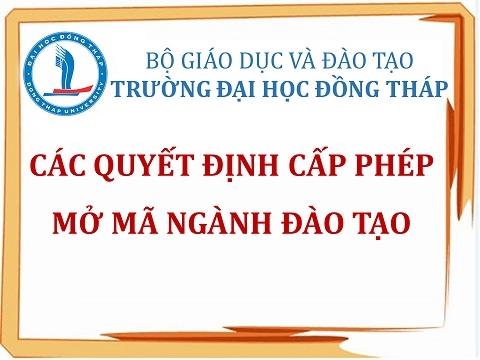 Các quyết định mở ngành đào tạo tại Trường Đại học Đồng Tháp