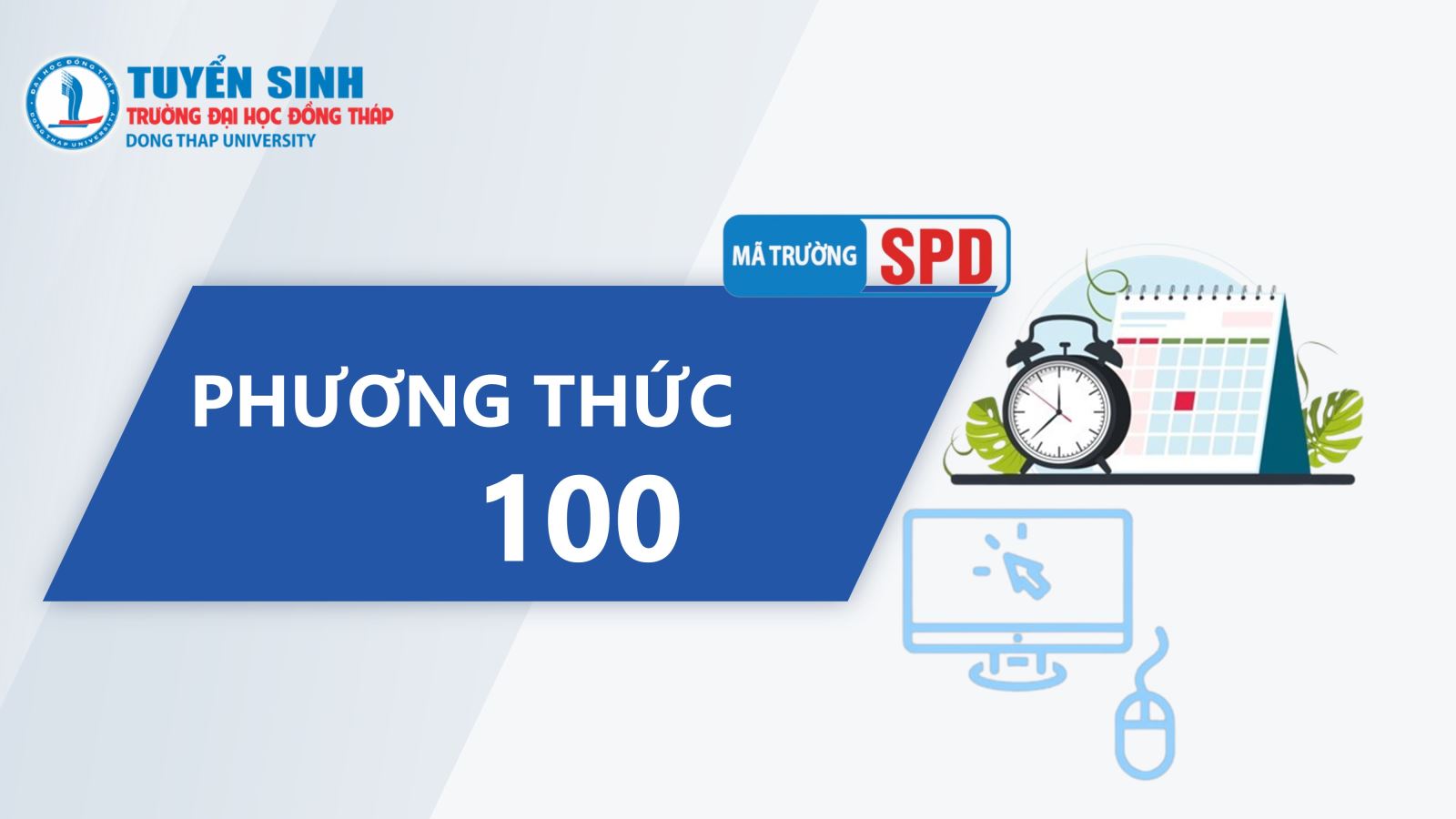 Phương thức 100: Xét tuyển dựa vào kết quả thi tốt nghiệp THPT