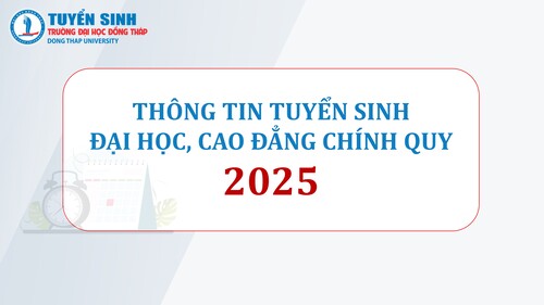 Thông tin tuyển sinh đại học, cao đẳng chính quy năm 2025 của Trường Đại học Đồng Tháp (Ký hiệu trường SPD)